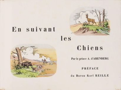 Prince A. D'AREMBERG «En suivant les chiens»....