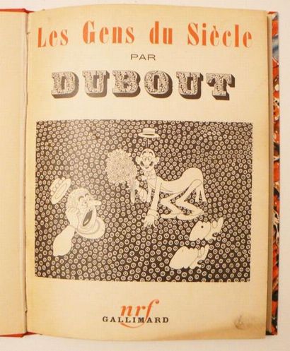 DUBOUT (Albert)
Les Gens du siècle. Quatrième...