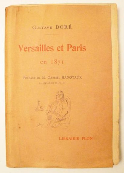 DORÉ (Gustave)
Versailles et Paris en 1871....
