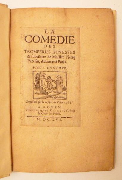 PATHELIN (Pierre)
La Comédie des tromperies,...