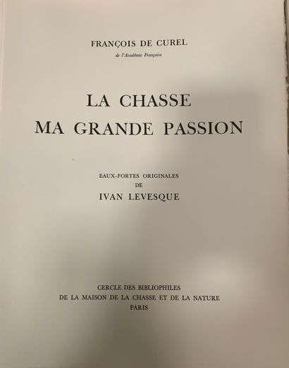 François de CUREL. Hunting, my great passion....
