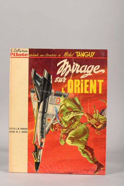 UDERZO
Tanguy et Laverdure
Mirage sur l’Orient
Edition...