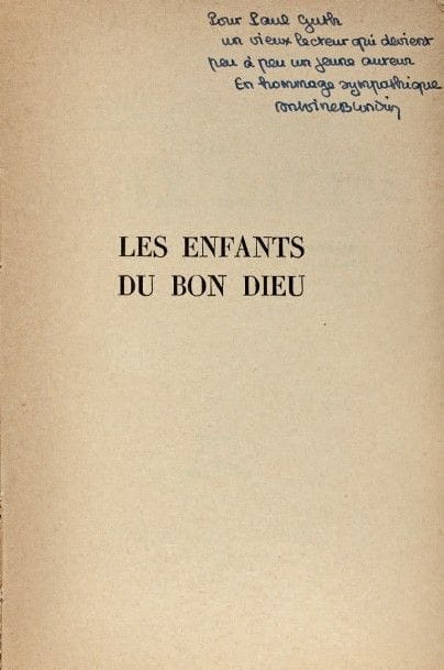 BLONDIN (Antoine)
Les Enfants du Bon Dieu....