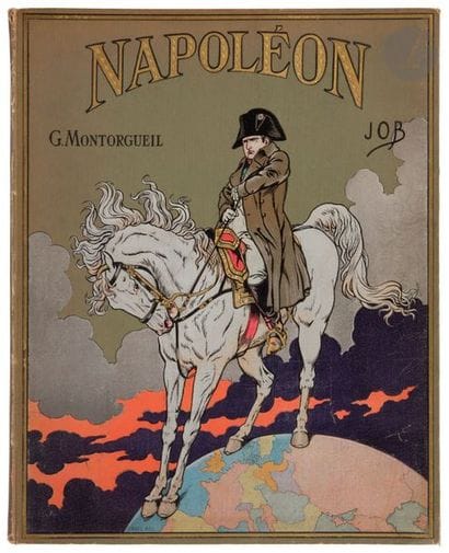 JOB-MONTORGUEIL (G.
)Napoleon. Paris, Boivin,...