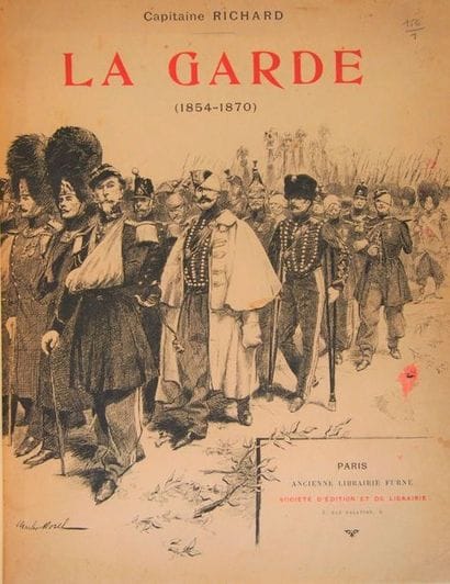 RICHARD (Capt.
)La Garde (1854-1870). Paris,...