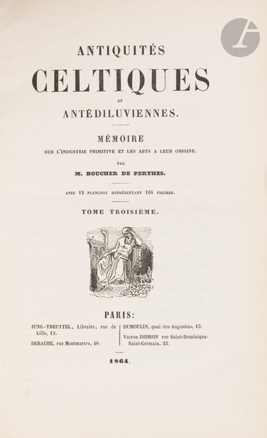BOUCHER DE PERTHES (Jacques).
Antiquités...
