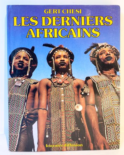 GERT Chesi, Les Derniers Africains, Fournier...