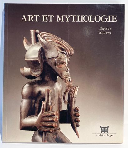 DUPUIS Anne, Art et Mythologie, Figures Tshokwe,...