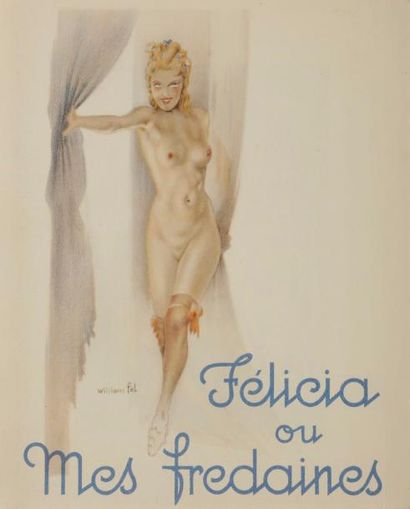 [FEL (William)] - NERCIAT (Andréa de).
Félicia...