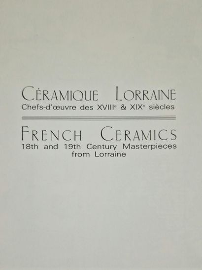 CERAMIQUE LORRAINE, Masterpieces of the XVIIIth...