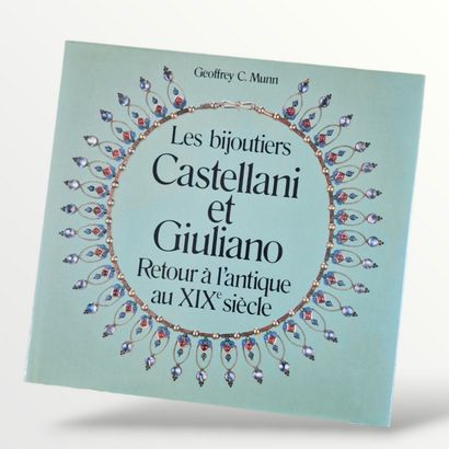 LES BIJOUTIERS CASTELLANI ET GIULIANO Retour...