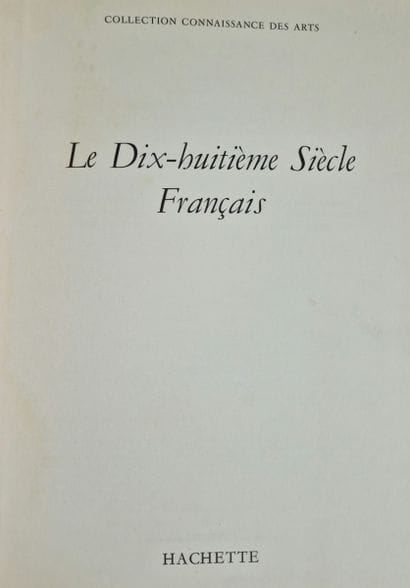 4 OUVRAGES SUR L’ART ET L’HISTOIRE DES XVIIE...