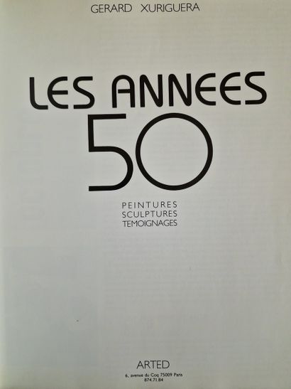 LES ANNEES 50, (XURIGUERA, Gerard), Arted,...