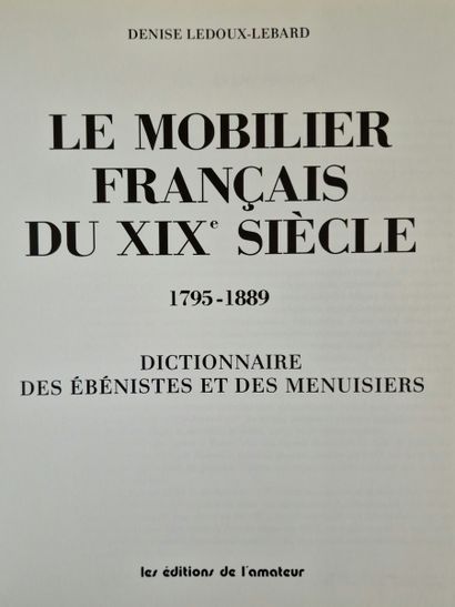 LE MOBILIER FRANCAIS DU XIXe SIECLE, Dictionnaire...