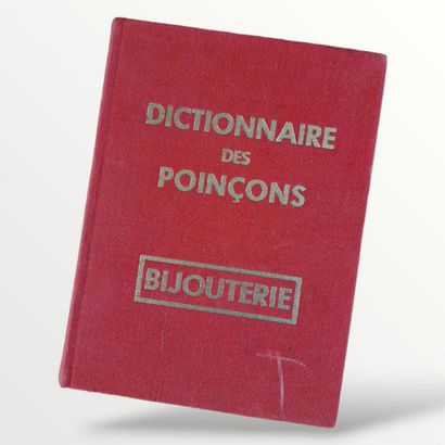 DICTIONNAIRE DES POINCONS BIJOUTERIE, Paris-Bijoux,...