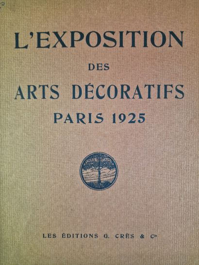 L’EXPOSITION DES ARTS DECORATIFS PARIS 1925,...