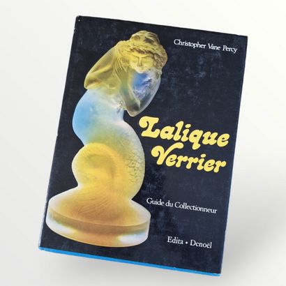 LALIQUE VERRIER Guide du Collectionneur,...