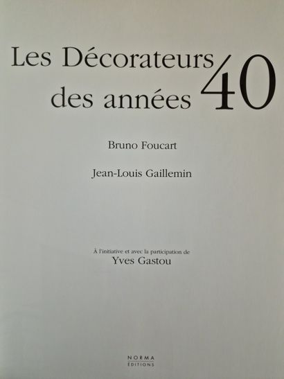 LES DECORATEURS DES ANNEES 40, (FOUCART,...