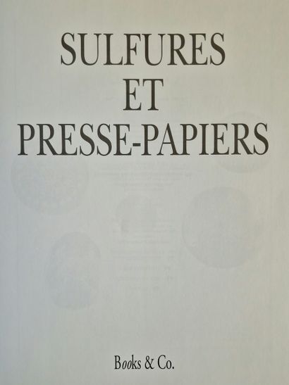 2 BOOKS ON SULPHIDES: 
- SULPHUR AND PAPERWEIGHTS,...
