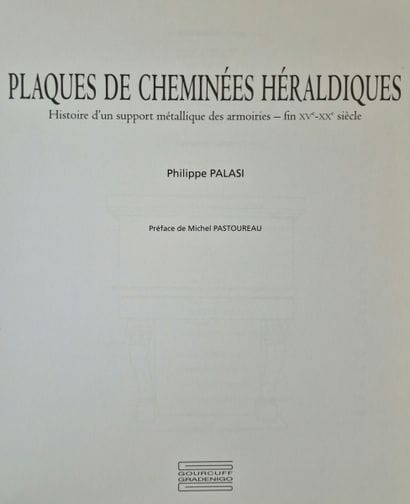PLAQUES DE CHEMINEES HERALDIQUES, (PALASI,...