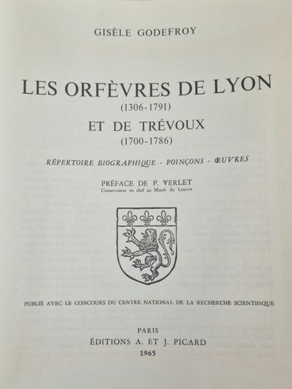 LES ORFEVRES DE LYON (1306-1791) ET DE TREVOUX...