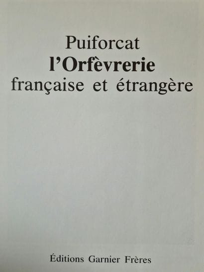 PUIFORCAT, L'ORFEVRERIE FRANCAISE ET ETRANGERE,...