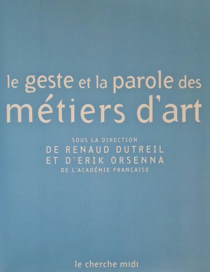 LE GESTE ET LA PAROLE DES METIERS D'ART,...