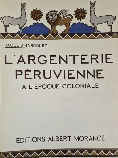 L'ARGENTERIE PERUVIENNE A L'EPOQUE COLONIALE...