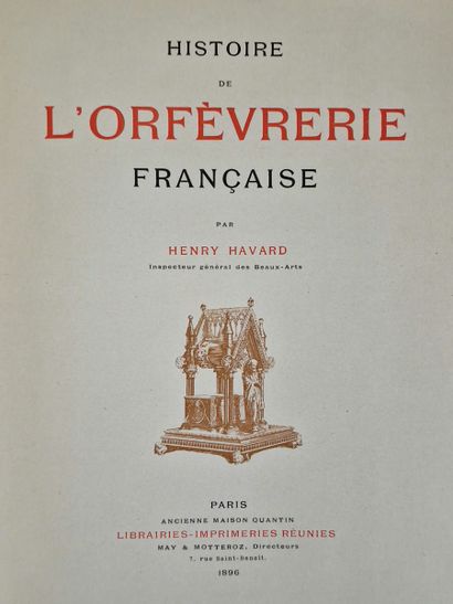 HISTORY OF THE FRENCH GOLDWARE, (HAVARD,...