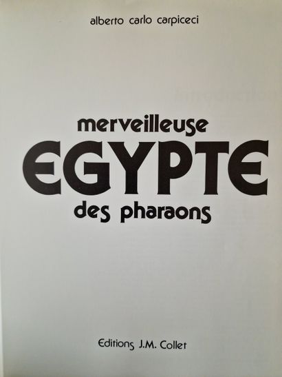 9 WORKS OF EGYPTOLOGY : 
- AU ROYAUME D'EGYPTE...