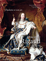 Ariane JAMES-SARAZIN, Hyacinthe Rigaud, Le catalogue raisonné, Éditions Faton