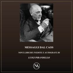 Messages du chaos. Neuf poèmes inédits et autographes de Luigi Pirandello