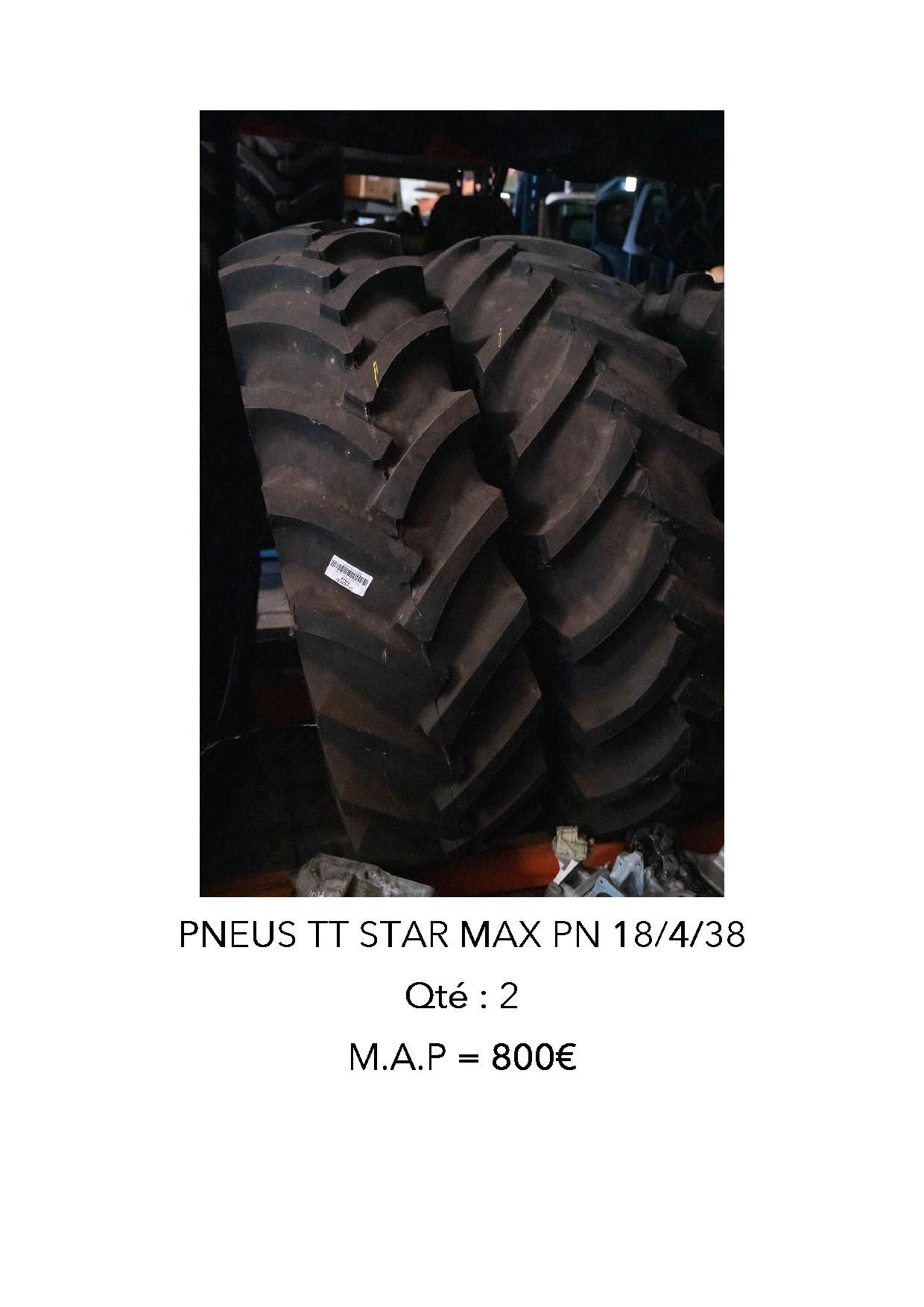 PNEUS TT STAR MAX PN 18/4/38 - QTE = 2 MAP = 800€ - frais de 10%